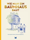 Cover: Wie man ein Baumhaus baut - Laurence King Verlag