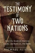 Cover: The Testimony of Two Nations - University of Illinois Press