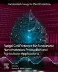 Cover: Fungal Cell Factories for Sustainable Nanomaterials Productions and Agricultural Applications - Elsevier