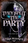 Cover: They Split the Party - CamCat Publishing, LLC