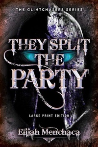 Enlarge image Cover: They Split the Party - CamCat Publishing, LLC