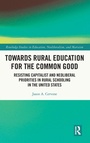Cover: Towards Rural Education for the Common Good - Routledge