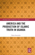 Abbildung von: America and the Production of Islamic Truth in Uganda - Routledge