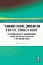 Cover: Towards Rural Education for the Common Good - Routledge