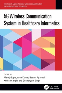 Enlarge image Cover: 5G Wireless Communication System in Healthcare Informatics - CRC Press