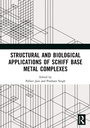 Cover: Structural and Biological Applications of Schiff Base Metal Complexes - CRC Press