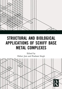 Enlarge image Cover: Structural and Biological Applications of Schiff Base Metal Complexes - CRC Press