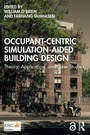 Cover: Occupant-Centric Simulation-Aided Building Design - Routledge