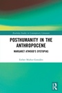 Cover: Posthumanity in the Anthropocene - Routledge