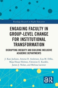 Enlarge image Cover: Engaging Faculty in Group-Level Change for Institutional Transformation - Routledge