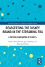 Cover: Reasserting the Disney Brand in the Streaming Era - Routledge