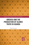 Abbildung von: America and the Production of Islamic Truth in Uganda - Routledge