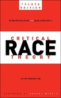 Cover: Critical Race Theory, Fourth Edition - New York University Press