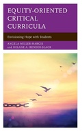 Cover: Equity-Oriented Critical Curricula - Rowman & Littlefield Publishers