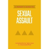 Enlarge image Cover: Parent's Guide to Sexual Assault, A - Tyndale House Publishers