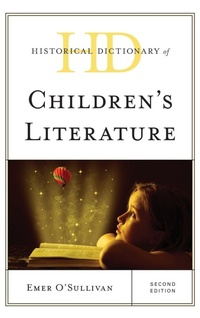 Enlarge image Cover: Historical Dictionary of Children's Literature - Rowman & Littlefield Publishers