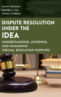 Cover: Dispute Resolution Under the IDEA - Rowman & Littlefield Publishers