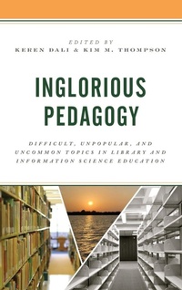 Enlarge image Cover: Inglorious Pedagogy - Rowman & Littlefield Publishers
