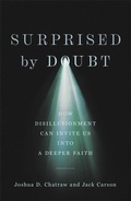 Cover: Surprised by Doubt - How Disillusionment Can Invite Us into a Deeper Faith - Brazos Press, Div of Baker Publishing Group