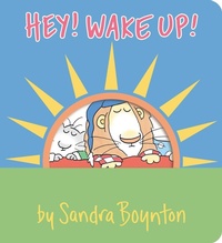 Enlarge image Cover: Hey! Wake Up! - Boynton Bookworks