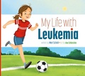 Cover: My Life with Leukemia - Amicus Ink