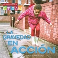 Cover: La Gravedad En Accion - Discovery Library Jr