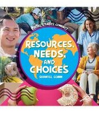 Enlarge image Cover: Resources, Needs, and Choices - Discovery Library Jr