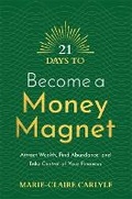 Cover: 21 Days to Become a Money Magnet - Hay House UK Ltd