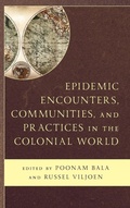 Cover: Epidemic Encounters, Communities, and Practices in the Colonial World - Lexington Books