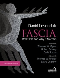 Abbildung von: Fascia - What It Is, and Why It Matters, Second Edition - Jessica Kingsley Publishers