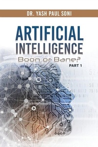 Enlarge image Cover: Artificial Intelligence Boon or Bane? - Authors' Tranquility Press