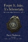 Cover: Forget It, Jake, It's Schenectady - Fayetteville Mafia Press
