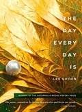 Cover: The Day Every Day Is - Saturnalia Books