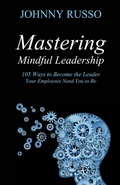 Cover: Mastering Mindful Leadership - Manor House Publishing Inc