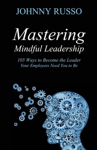 Enlarge image Cover: Mastering Mindful Leadership - Manor House Publishing Inc