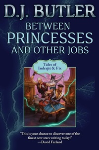 Enlarge image Cover: Between Princesses and Other Jobs: Volume 2 - Baen Books