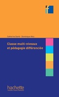 Cover: Classes multi-niveaux et p&eacute;dagogie diff&eacute;renci&eacute;e (ebook) - Hachette Fran&ccedil;ais Langue Etrang&egrave;re