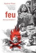 Cover: Feu - Ami ou ennemi ? - Dunod