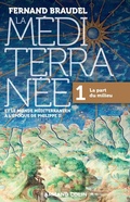Cover: La M&eacute;diterran&eacute;e et le monde m&eacute;diterran&eacute;en &agrave; l'&eacute;poque de Philippe II - Tome 1 - Armand Colin