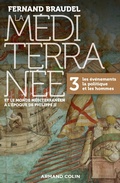 Cover: La M&eacute;diterran&eacute;e et le monde m&eacute;diterran&eacute;en &agrave; l'&eacute;poque de Philippe II - Tome 3 - Armand Colin