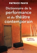 Cover: Dictionnaire de la performance et du th&eacute;&acirc;tre contemporain - 2e &eacute;d. - Armand Colin