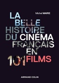 Cover: La belle histoire du cin&eacute;ma fran&ccedil;ais en 101 films - Armand Colin