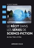 Cover: Le r&eacute;cit dans les s&eacute;ries de science-fiction - Armand Colin