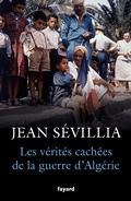 Cover: Les v&eacute;rit&eacute;s cach&eacute;es de la Guerre d'Alg&eacute;rie - Fayard
