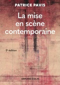 Cover: La mise en sc&egrave;ne contemporaine - 2e &eacute;d. - Armand Colin