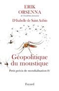 Cover: G&eacute;opolitique du moustique - Fayard