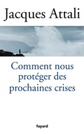 Cover: Comment nous prot&eacute;ger des prochaines crises ? - Fayard
