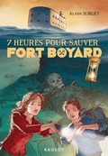 Cover: 7 heures pour sauver Fort Boyard - Rageot Editeur