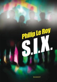 Enlarge image Cover: S.I.X. - Rageot Editeur