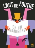 Cover: L'art de foutre en 40 mani&egrave;res - Fayard/Mille Et Une Nuits